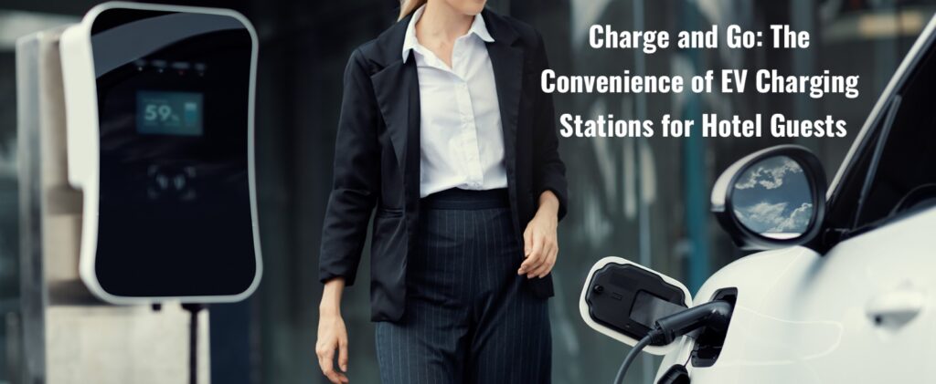 Install EV or Electric Vehicle Charging Stations in Hotels | Techovn